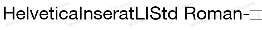 HelveticaInseratLIStd Roman字体转换
